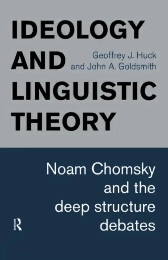 Ideology and Linguistic Theory - Goldsmith, John A. a Huck, Geoffrey J.