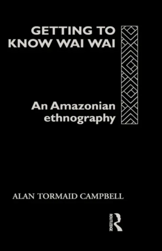 Getting to Know Waiwai - Campbell, Alan