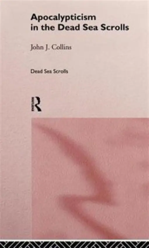 Apocalypticism in the Dead Sea Scrolls - Collins, John J.