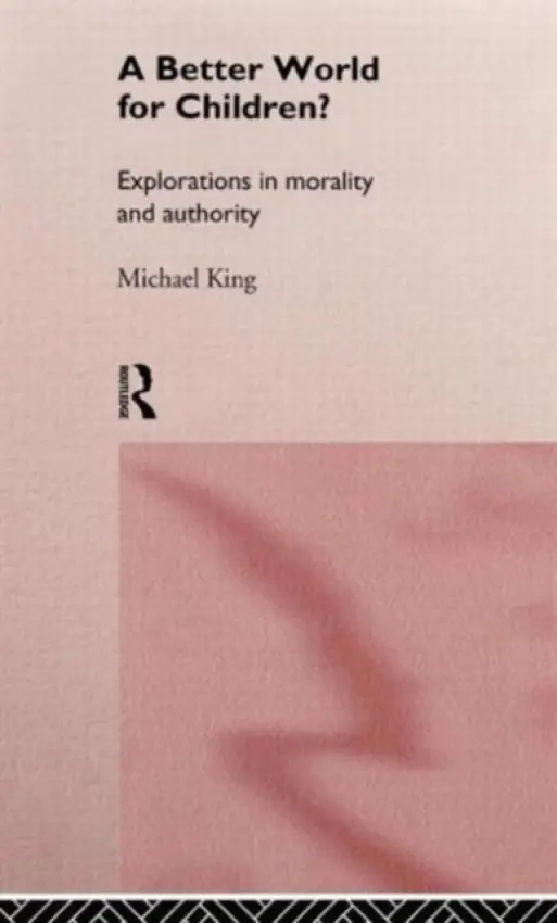 Better World for Children? - King, Michael