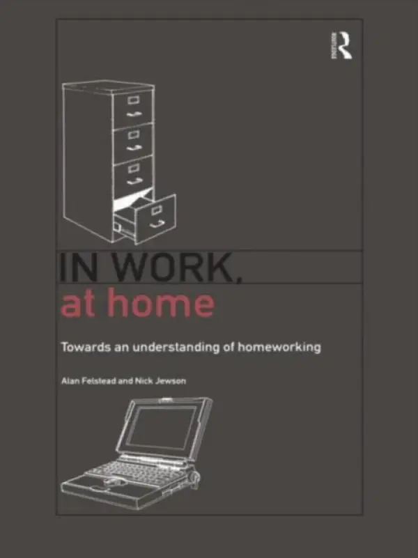 In Work, At Home - Felstead, Alan a Jewson, Nick