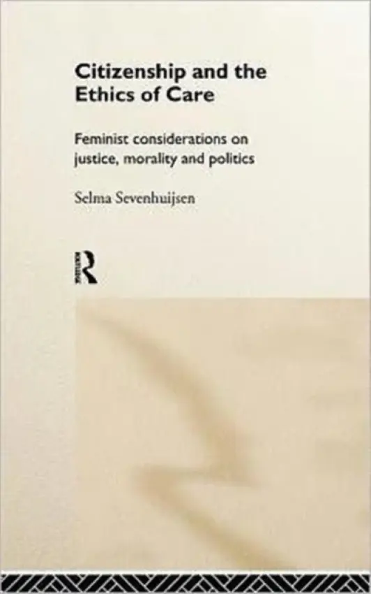 Citizenship and the Ethics of Care - Sevenhuijsen, Selma