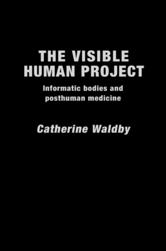 Visible Human Project - Waldby, Catherine