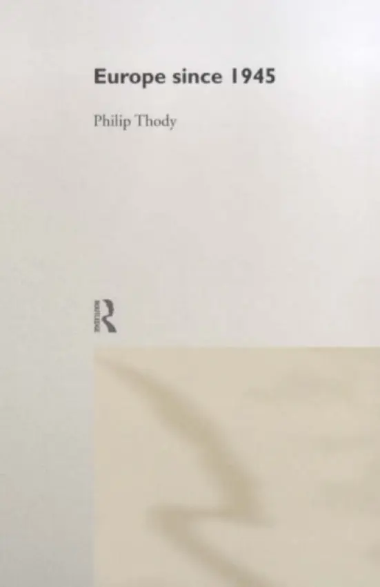 Europe Since 1945 - Thody, Philip
