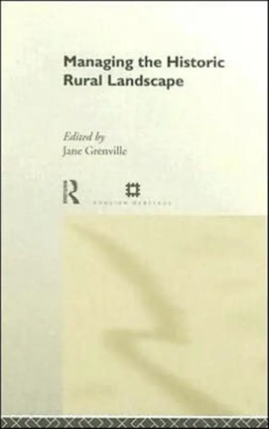 Managing the Historic Rural Landscape