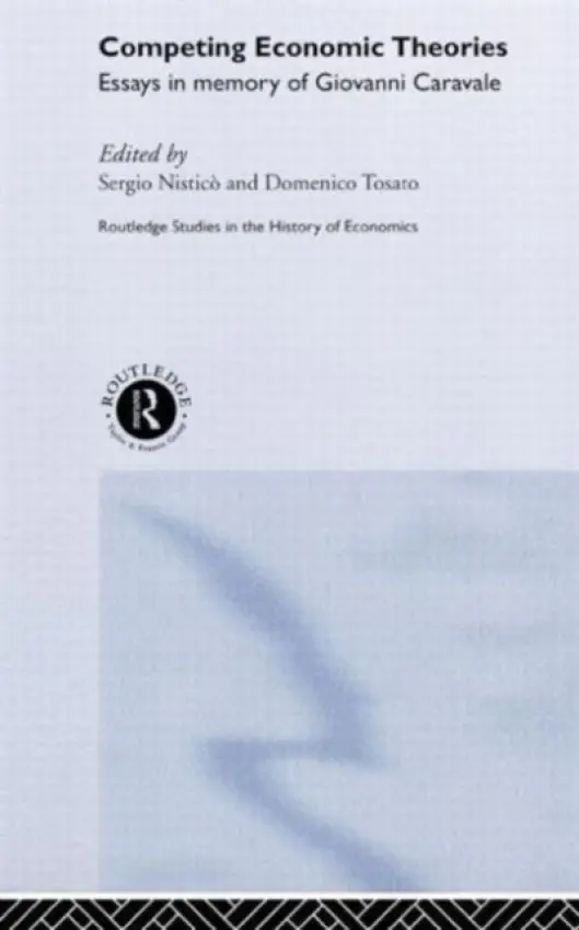 Competing Economic Theories - Nistico, Sergio (University of Cassino, Italy) a Tosato, Domenico (University of Rome, Italy)