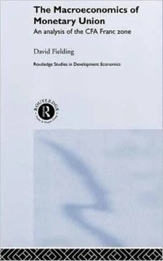 Macroeconomics of Monetary Union - Fielding, David (University of Otago, New Zealand)