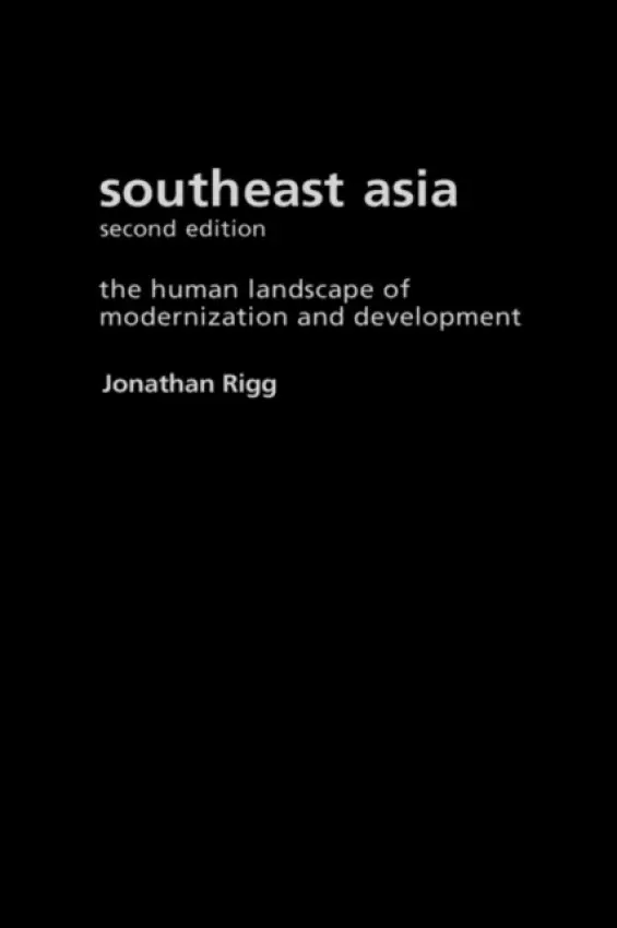Southeast Asia - Rigg, Jonathan (University of Durham, UK)