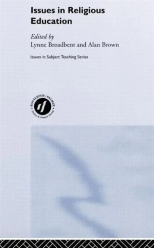 Issues in Religious Education - Broadbent, Lynne a Brown, Alan