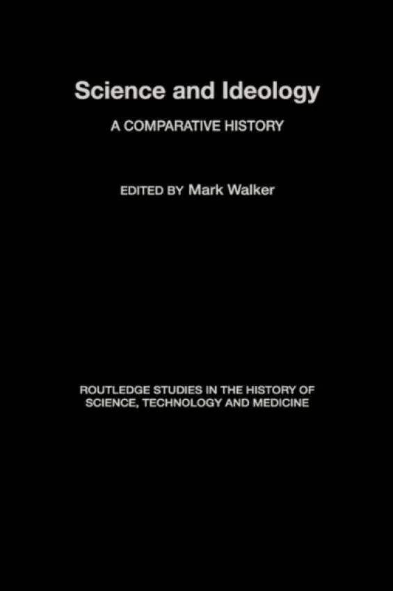 Science and Ideology - Walker, Mark