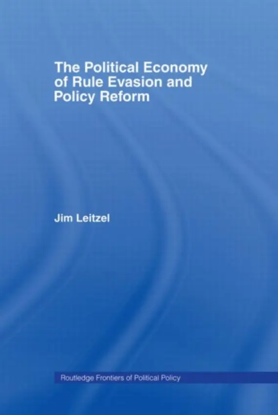 Political Economy of Rule Evasion and Policy Reform - Leitzel, Jim