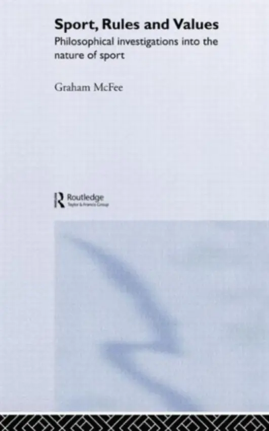 Sport, Rules and Values - McFee, Graham