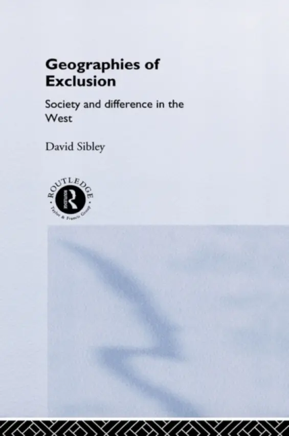 Geographies of Exclusion - Sibley, David