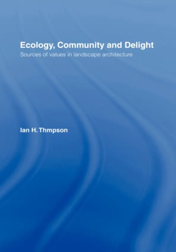 Ecology, Community and Delight - Thompson, Ian