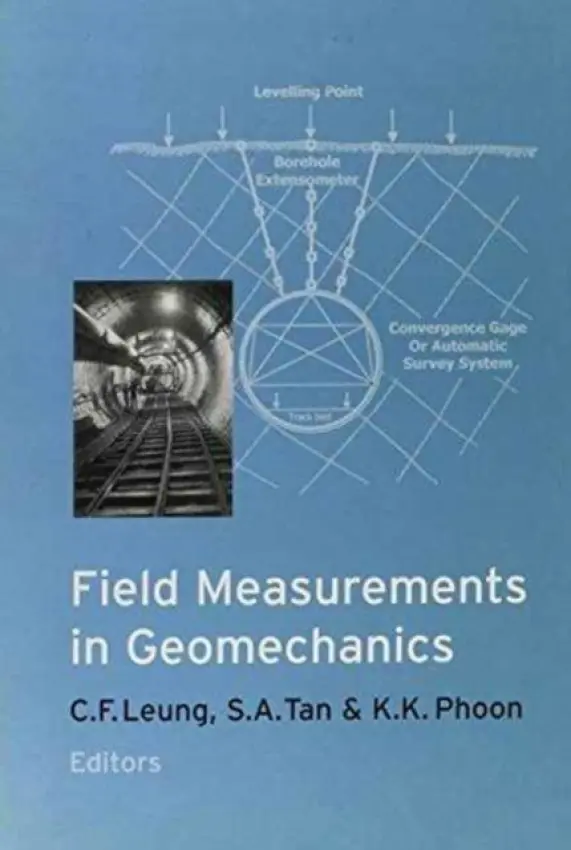 Field Measurements in Geomechanics - Leung, C.F. a Tan, S.A. a Phoon, K.K.