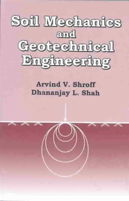 Soil Mechanics and Geotechnical Engineering - Shah, D.L. a Shroff, A.V.