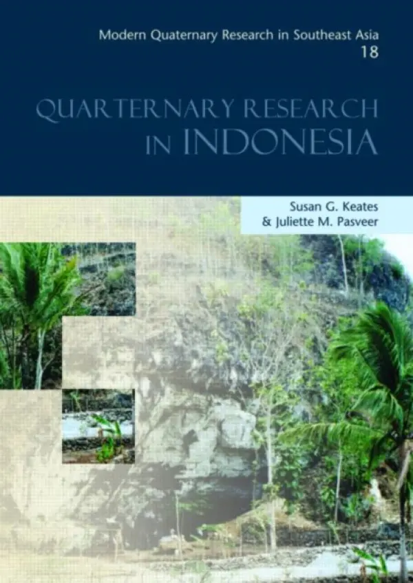 Modern Quaternary Research in Southeast Asia, Volume 18 - Keates, Susan G. a Pasveer, Juliette M.