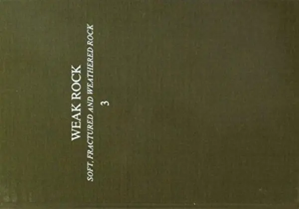 Weak rock: Soft, fractured & weathered rock, volume 3