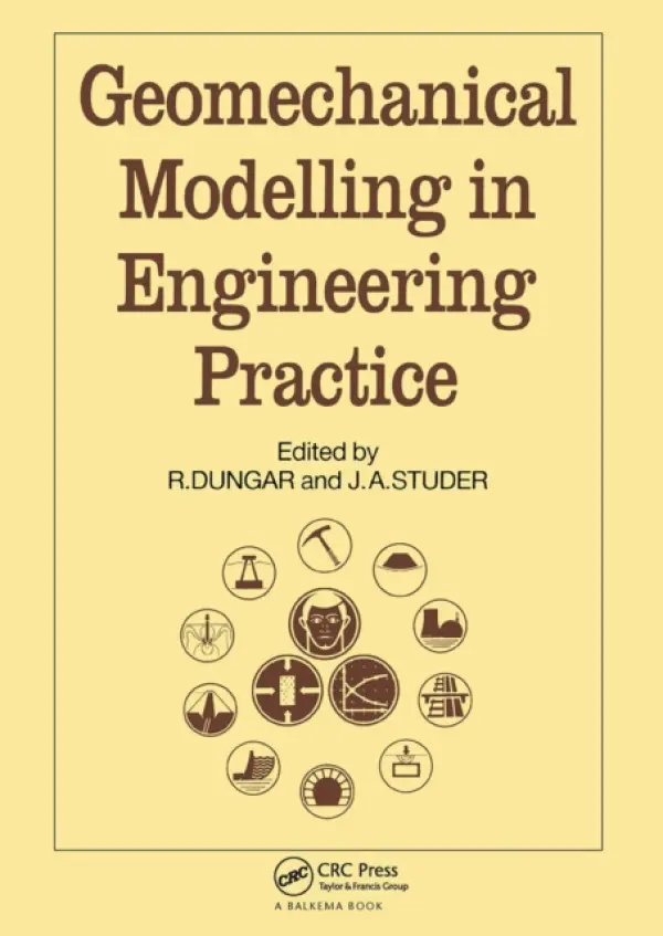 Geomechanical Modelling in Engineering Practice - Dungar, R. a Studer, J.A.