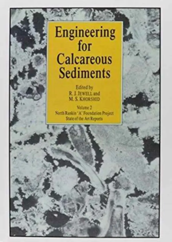 Engineering for Calcareous Sediments Volume 2 - Andrews, D. a Jewell, R.