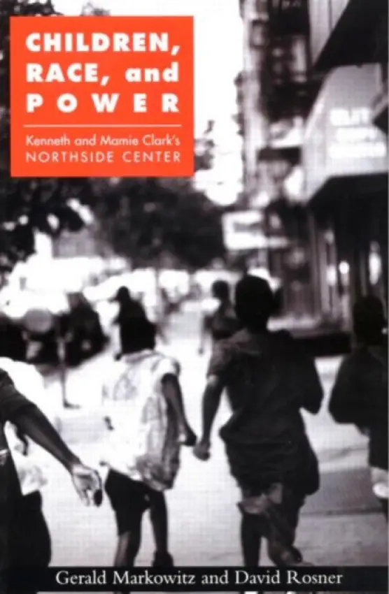 Children, Race, and Power - Markowitz, Gerald a Rosner, David