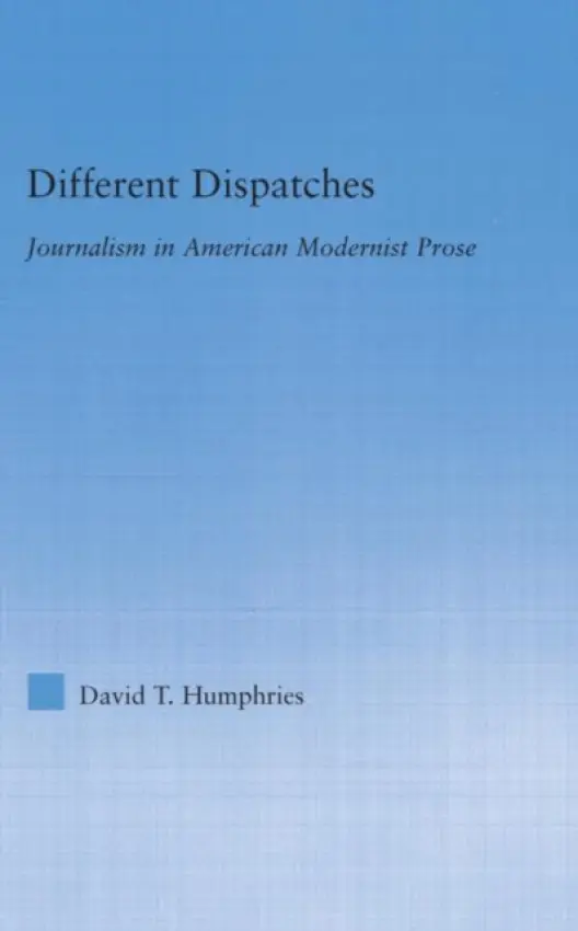 Different Dispatches - Humphries, David T.