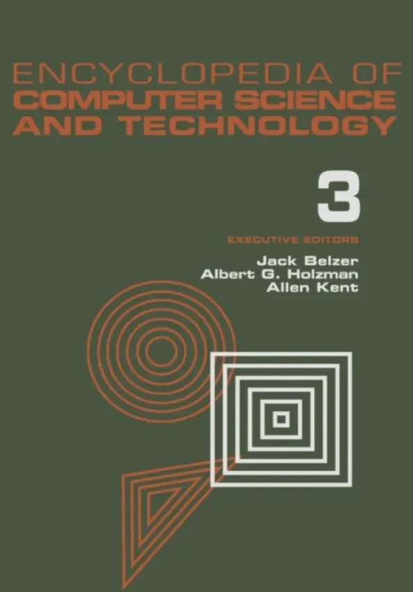 Encyclopedia of Computer Science and Technology - Belzer, Jack a Holzman, Albert G. a Kent, Allen