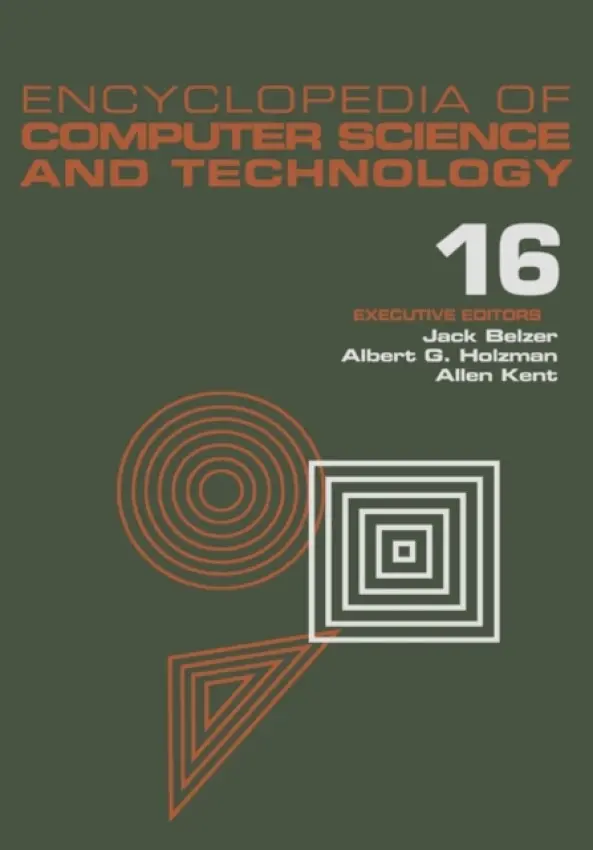 Encyclopedia of Computer Science and Technology - Belzer, Jack a Holzman, Albert G. a Kent, Allen
