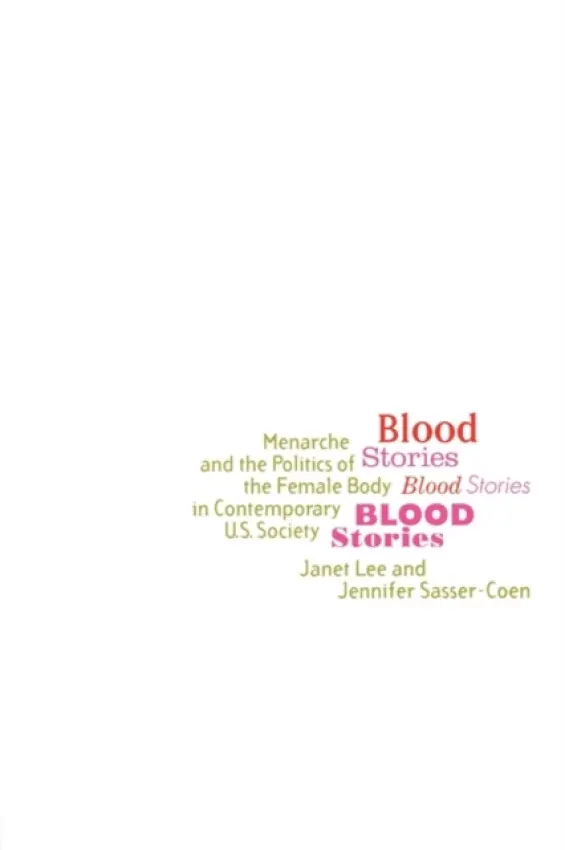 Blood Stories - Lee, Janet a Sasser-Coen, Jennifer