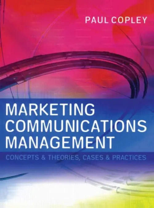 Marketing Communications Management - Copley, Paul