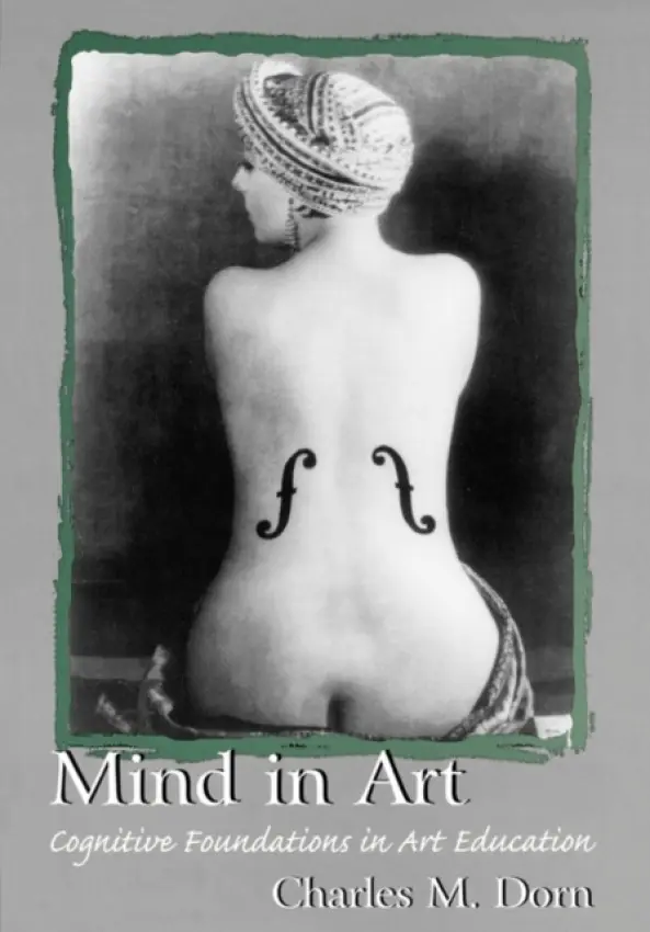 Mind in Art - Dorn, Charles M.