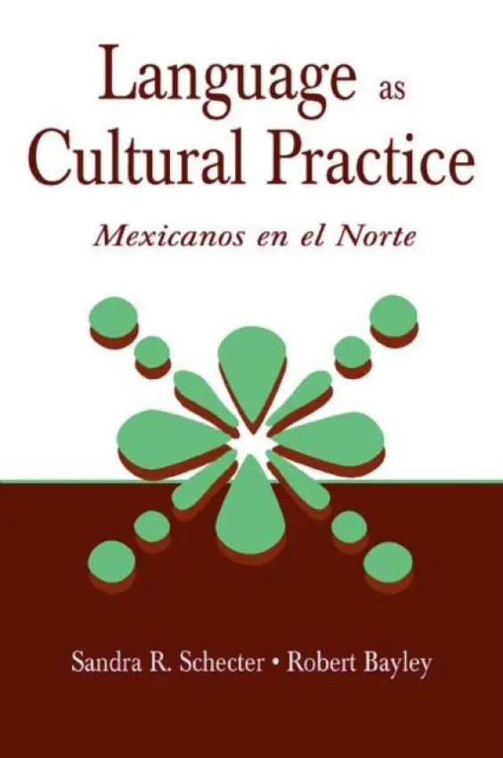 Language as Cultural Practice - Schecter, Sandra R. a Bayley, Robert J.
