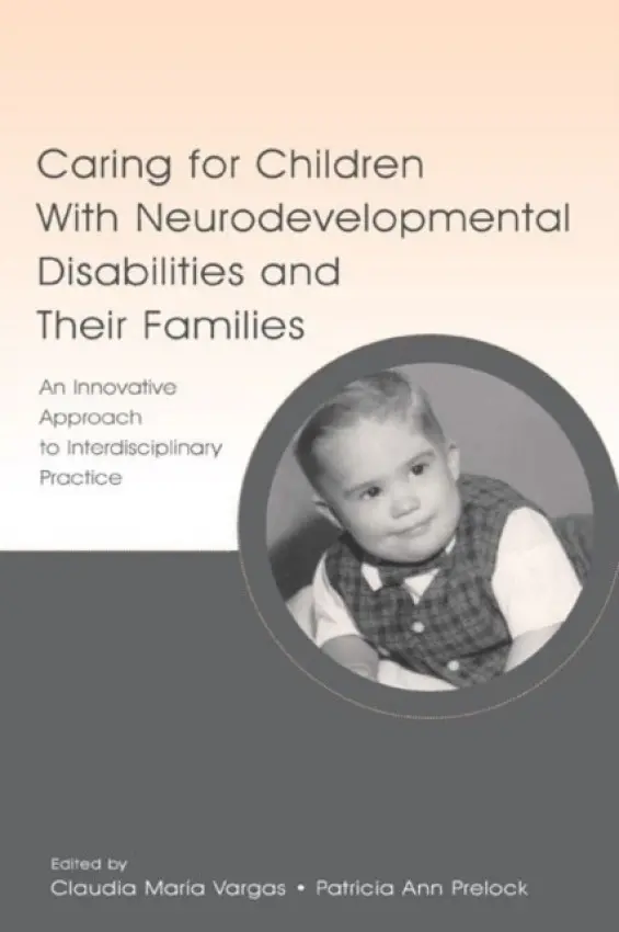 Caring for Children With Neurodevelopmental Disabilities and Their Families
