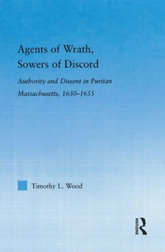 Agents of Wrath, Sowers of Discord - Wood, Timothy L.