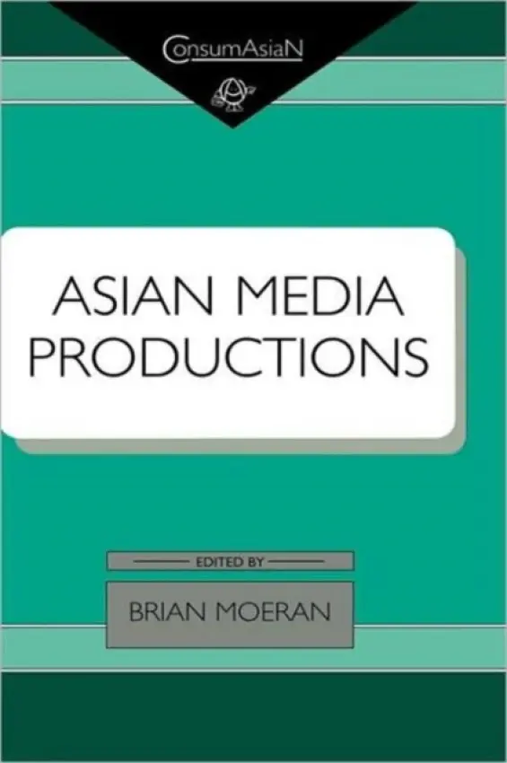 Asian Media Productions - Moeran, Brian