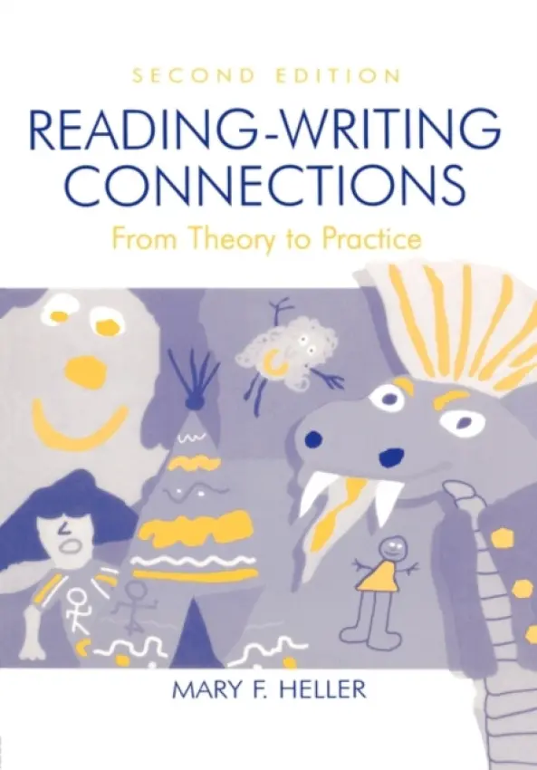 Reading-Writing Connections - Heller, Mary F.