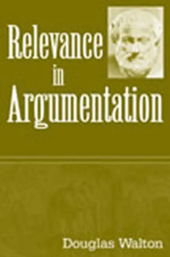 Relevance in Argumentation - Walton, Douglas