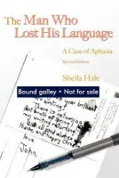 Man Who Lost his Language - Hale, Sheila