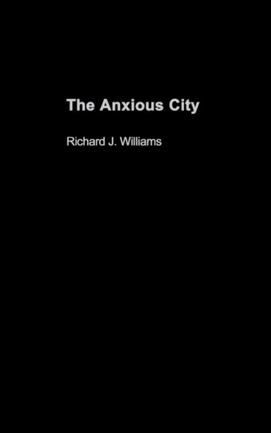 Anxious City - Williams, Richard J.