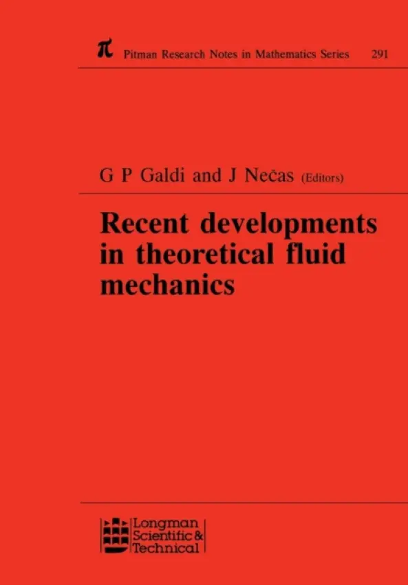 Recent Developments in Theoretical Fluid Mechanics - Galdi, G P a Necas, J.