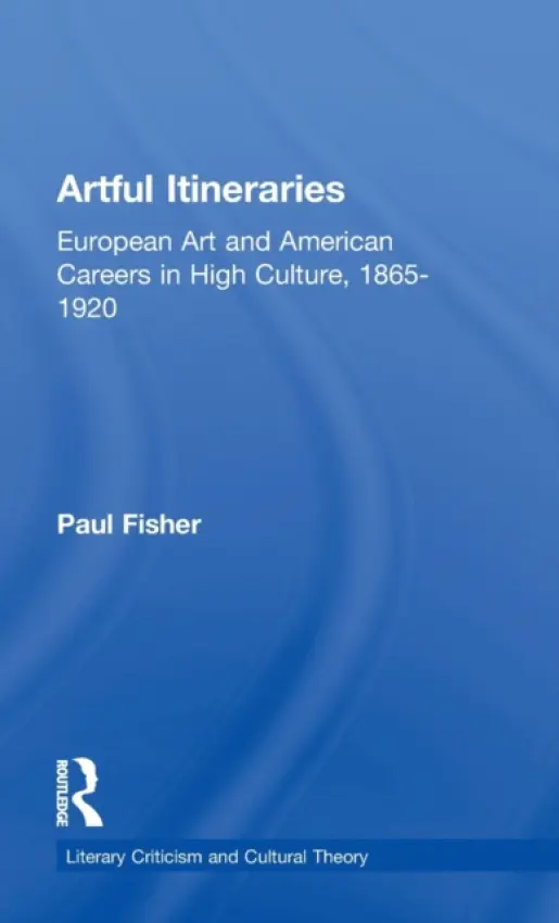 Artful Itineraries - Fisher, Paul