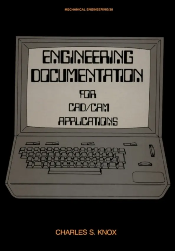 Engineering Documentation for CAD/CAM Applications - Knox, Charles S.