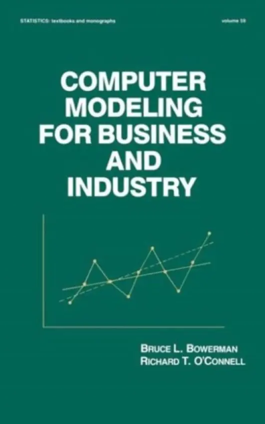 Computer Modeling for Business and Industry - Bowerman, Bruce L.