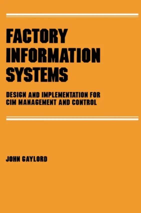 Factory Information Systems - Gaylord, John