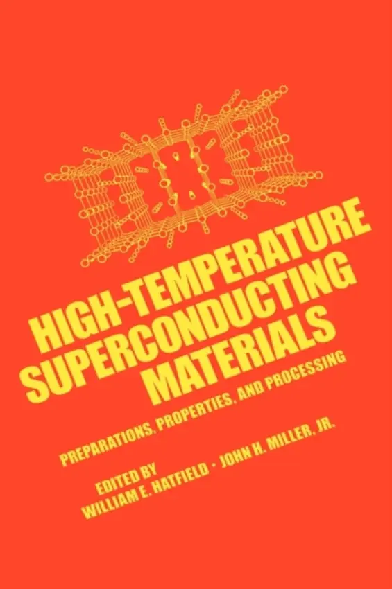 High-Temperature Superconducting Materials - Hatfield, William E. a Miller, John H.