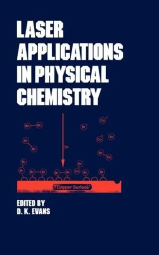 Laser Applications in Physical Chemistry - Evans