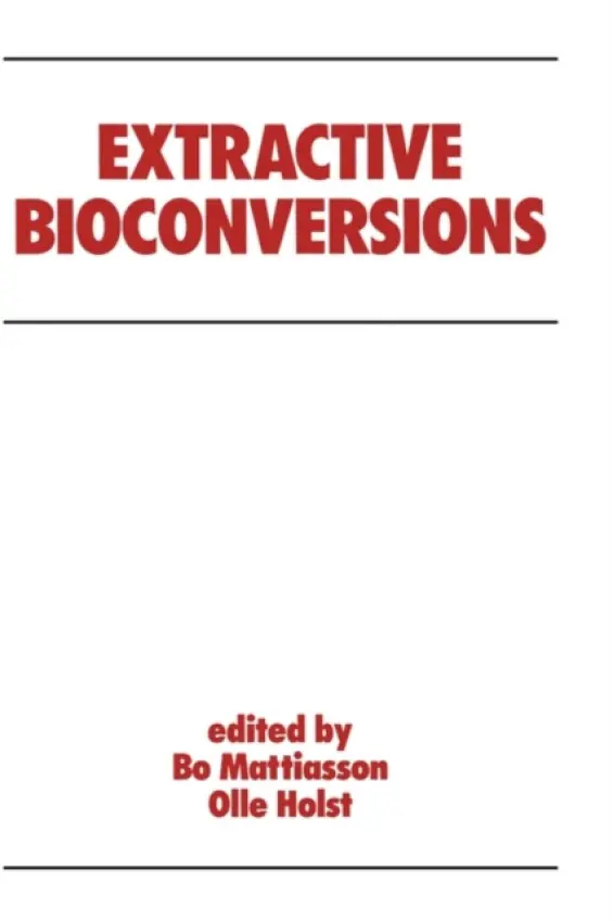 Extractive Bioconversions - Mattiasson, B.