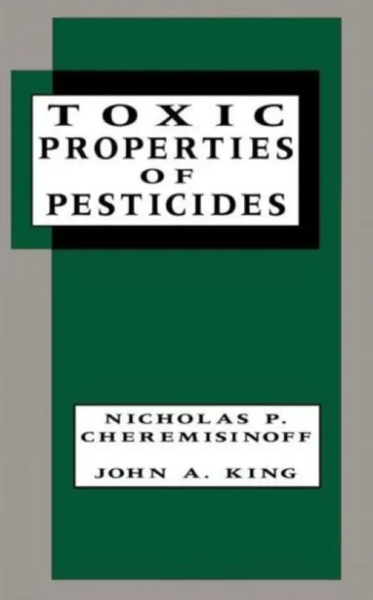 Toxic Properties of Pesticides - Cheremisinoff, Nicholas P. a King, John Allison
