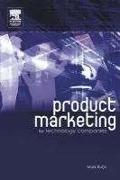 Product Marketing for Technology Companies - Butje, Mark