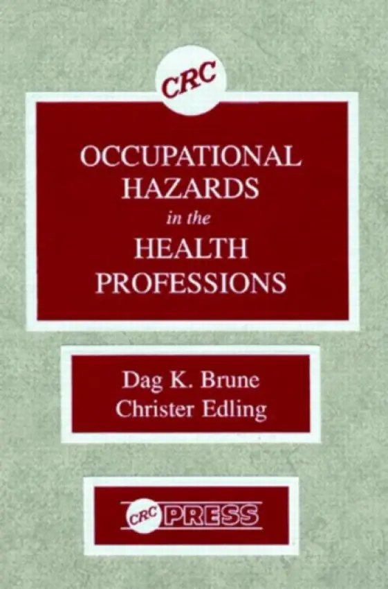 Occupational Hazards in the Health Professions - Brune, Dag K. a Edling, Christer